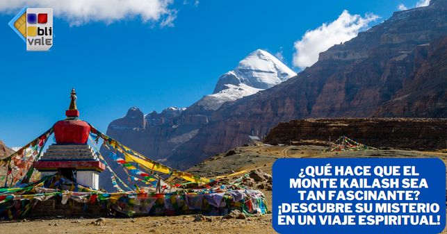 blivale_image_es_misterio del Monte Kailash_643x337 ¿Qué hace que el monte Kailash sea tan fascinante? ¡Descubre su misterio en un viaje espiritual!
